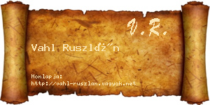 Vahl Ruszlán névjegykártya